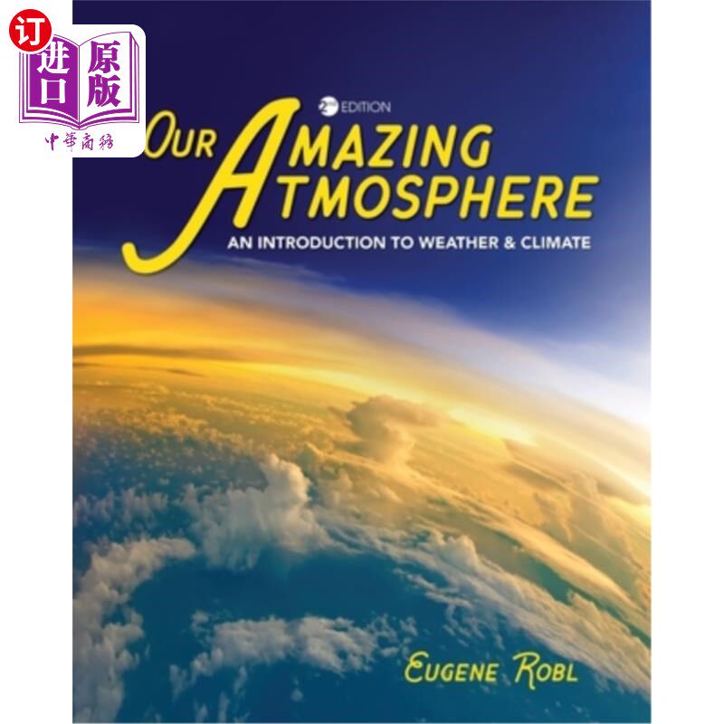 海外直订Our Amazing Atmosphere: An Introduction to Weather and Climate 我们神奇的大气：天气和气候简介