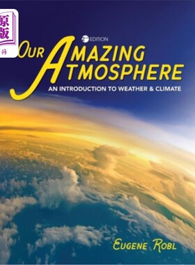 海外直订Our Amazing Atmosphere: An Introduction to Weather and Climate 我们神奇的大气：天气和气候简介