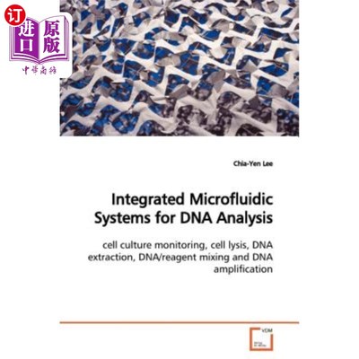 海外直订Integrated Microfluidic Systems for DNA Analysis 用于DNA分析的集成微流控系统