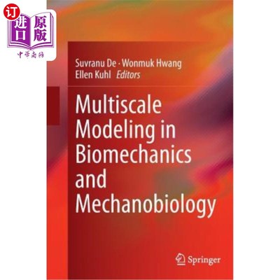 海外直订Multiscale Modeling in Biomechanics and Mechanobiology 生物力学与力学生物学中的多尺度建模