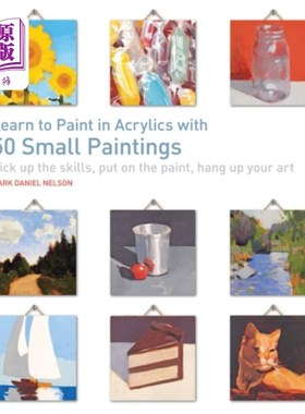 海外直订Learn to Paint in Acrylics with 50 Small Paintin... 学习在丙烯酸颜料与50个小画