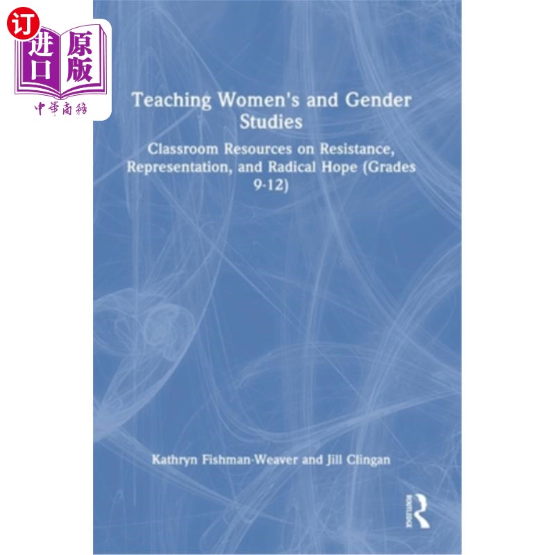海外直订Teaching Women's and Gender Studies: Classroom Resources on Resistance, Represen 妇女与性别研究教学:关于抵
