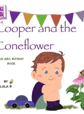 海外直订Cooper and the Coneflower: An ABC Botany Book 库珀和松花：ABC植物学书籍
