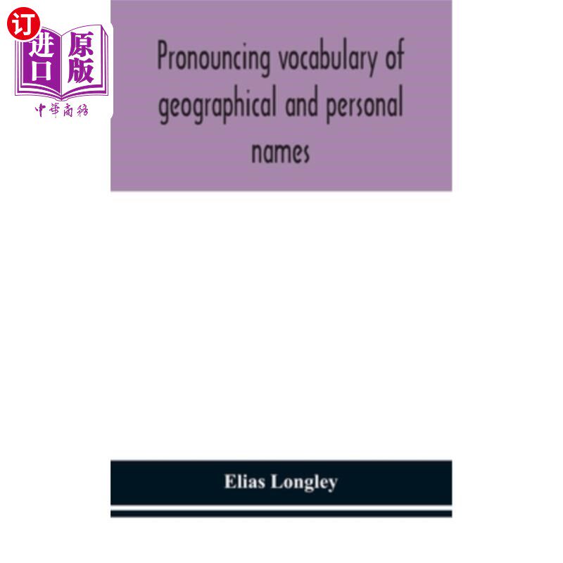 海外直订Pronouncing vocabulary of geographical and personal names 地名和人名的发音词汇