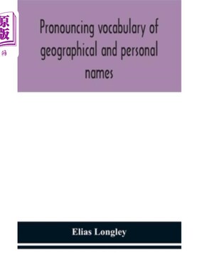 海外直订Pronouncing vocabulary of geographical and personal names 地名和人名的发音词汇