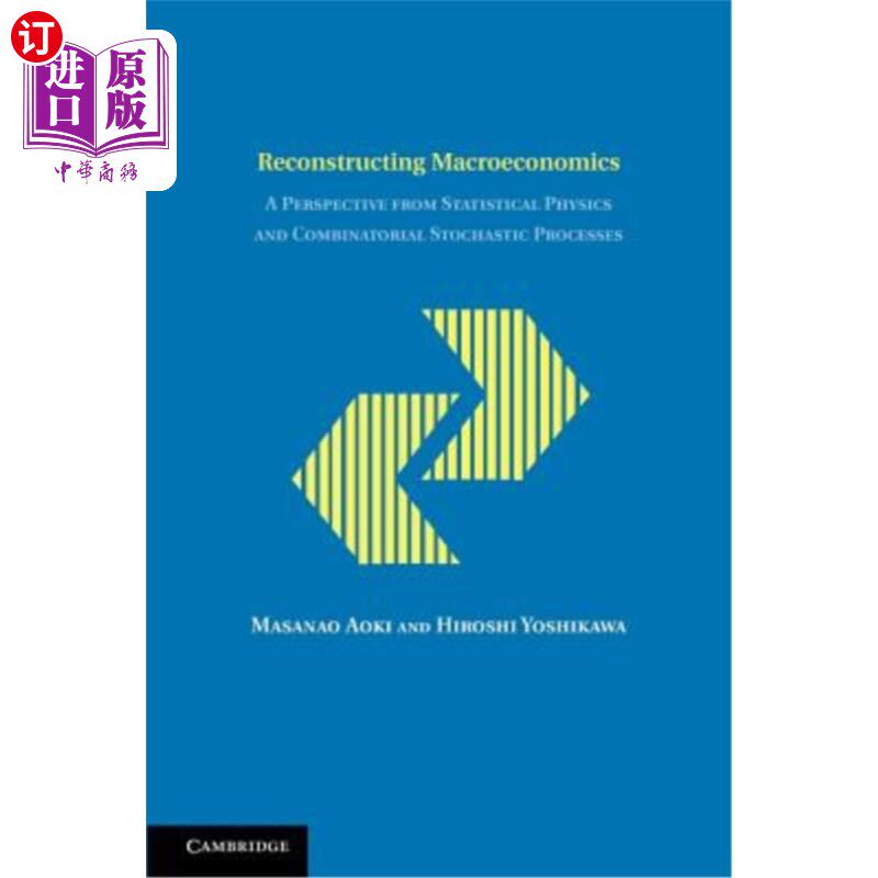 海外直订Reconstructing Macroeconomics: A Perspective from Statistical Physics and Combin 宏观经济学重构：从统计物理