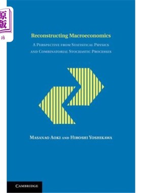 海外直订Reconstructing Macroeconomics: A Perspective from Statistical Physics and Combin 宏观经济学重构：从统计物理