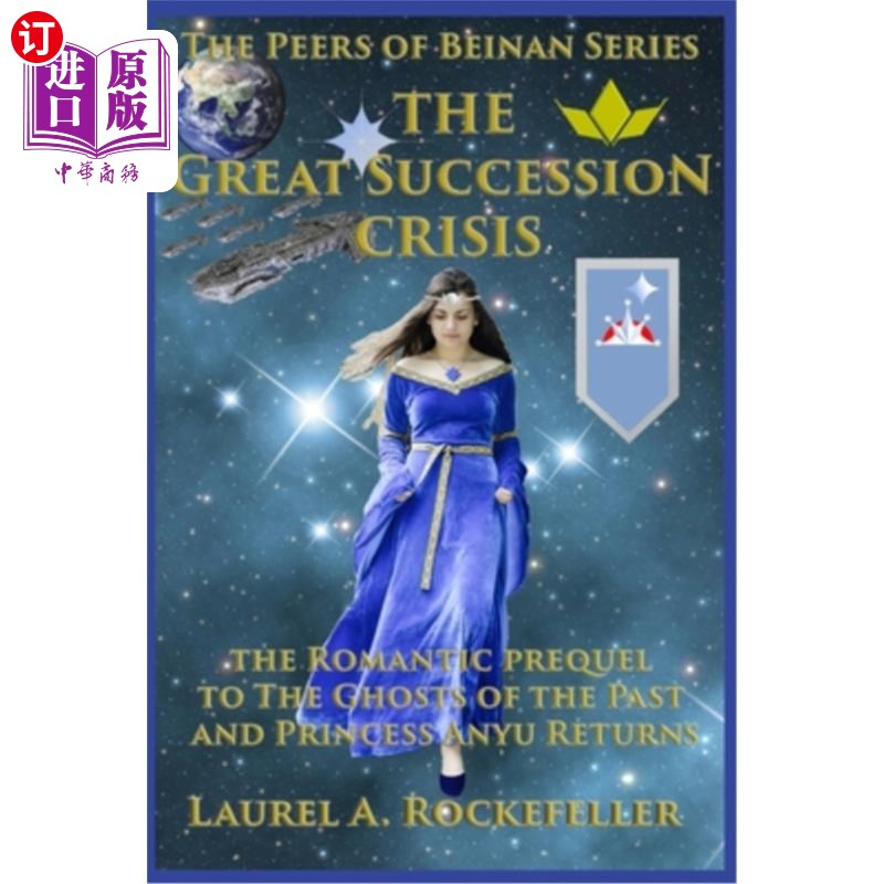 海外直订The Great Succession Crisis: The Romantic prequel to The Ghosts of the Past and  《大传承危机:前传》与《玉