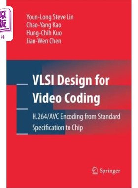 海外直订VLSI Design for Video Coding: H.264/Avc Encoding from Standard Specification to  视频编码的VLSI设