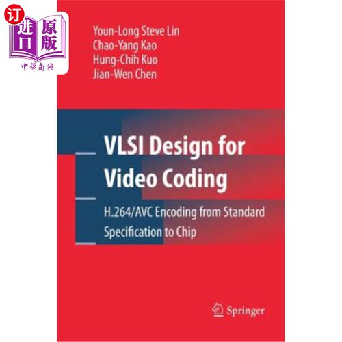 海外直订VLSI Design for Video Coding: H.264/Avc Encoding from Standard Specification to  视频编码的VLSI设