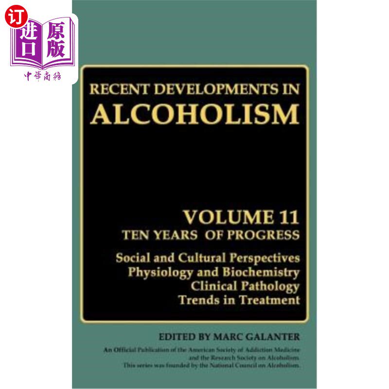 海外直订医药图书Recent Developments in Alcoholism: Ten Years of Progress, Social and Cultural Pe 酒精中毒的最新进展