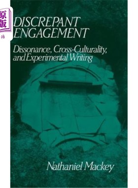 海外直订Discrepant Engagement: Dissonance, Cross-Culturality and Experimental Writing 差异参与:不和谐、跨文化与实验