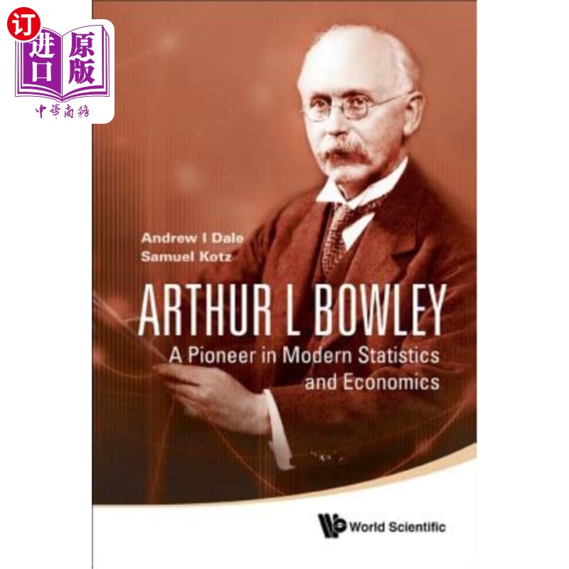 海外直订Arthur L Bowley: A Pioneer in Modern Statistics and Economics Arthur L Bowley:现代统计学和经济学的先驱