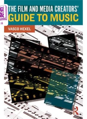 海外直订The Film and Media Creators' Guide to Music 电影和媒体创作者音乐指南