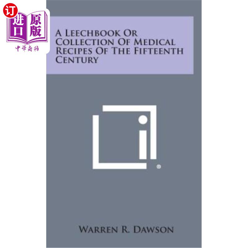 海外直订A Leechbook or Collection of Medical Recipes of the Fifteenth Century 15世纪医学食谱的袖珍本或集锦