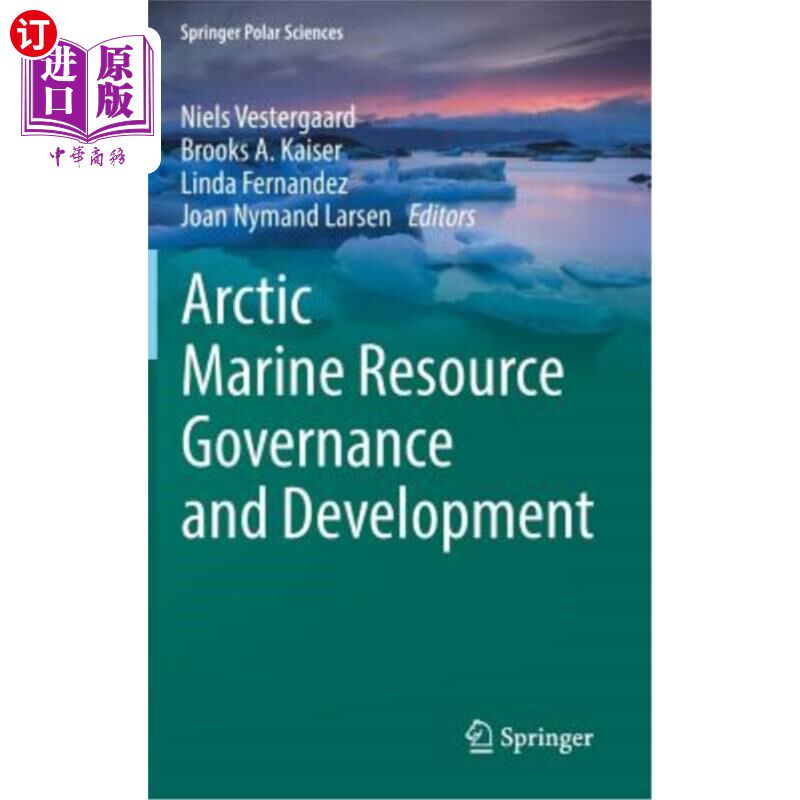 海外直订Arctic Marine Resource Governance and Development 北极海洋资源治理与开发