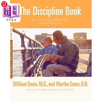 海外直订The Discipline Book: Everything You Need to Know to Have a Better-Behaved Child  纪律手册：从出生到十岁，你