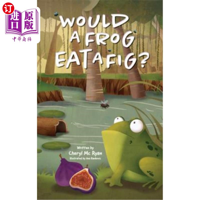 海外直订Would a Frog Eat A Fig? 青蛙会吃无花果吗?