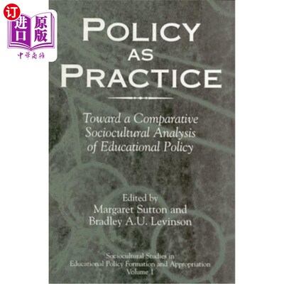 海外直订Policy as Practice: Toward a Comparative Sociocultural Analysis of Educational P 政策即实践:教育政策的社会