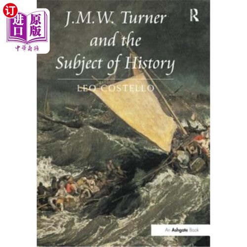海外直订J.M.W. Turner and the Subject of History J.M.W.特纳与历史主题