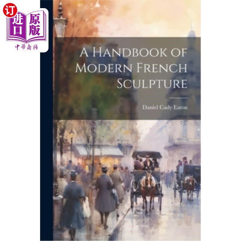 海外直订A Handbook of Modern French Sculpture 现代法国雕塑手册