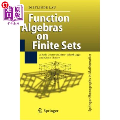 海外直订Function Algebras on Finite Sets: Basic Course on Many-Valued Logic and Clone Th 有限集上的函数代数：多值逻