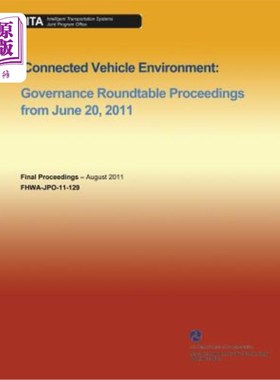 海外直订Connected Vehicle Environment: Governance Roundtable Proceedings from June 20, 2 互联车辆环境：201