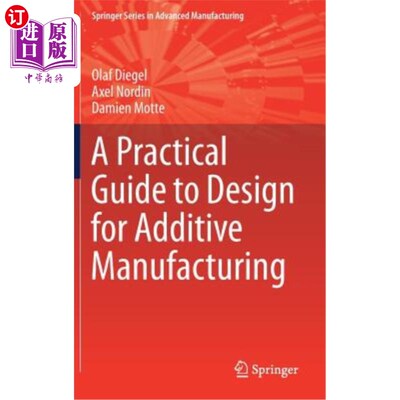 海外直订A Practical Guide to Design for Additive Manufacturing 增材制造设计实用指南