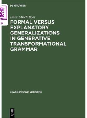 海外直订Formal Versus Explanatory Generalizations in Generative Transformational Grammar 生成转换语法中的形式概括与
