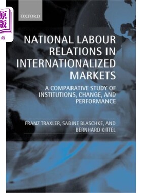 海外直订National Labour Relations in Internationalized M... 国际化市场中的国家劳动关系