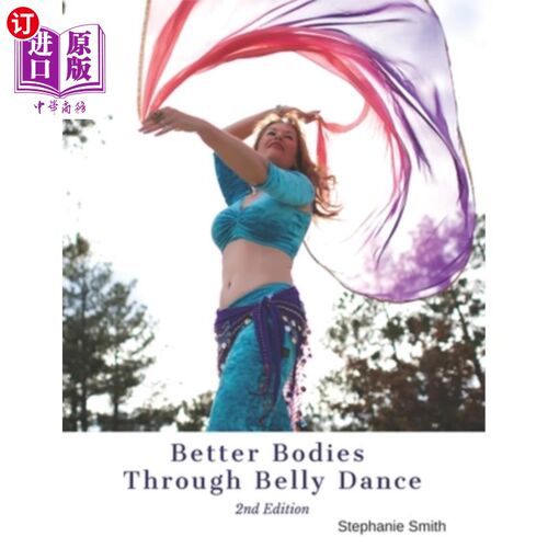 海外直订医药图书Better Bodies Through Belly Dance 肚皮舞让身体更健康