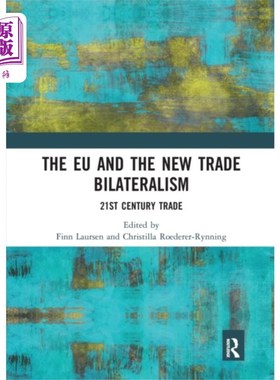 海外直订EU and the New Trade Bilateralism 欧盟与新贸易双边主义