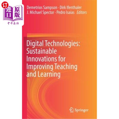 海外直订Digital Technologies: Sustainable Innovations for Improving Teaching and Learnin 数字技术:改进教与学的可持