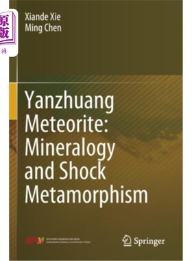 海外直订Yanzhuang Meteorite: Mineralogy and Shock Metamorphism 燕庄陨石:矿物学与冲击变质作用