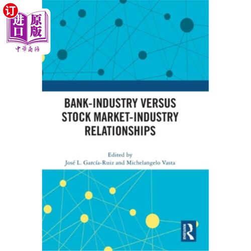 海外直订Bank-Industry Versus Stock Market-Industry Relationships 银行业与股市与行业的关系