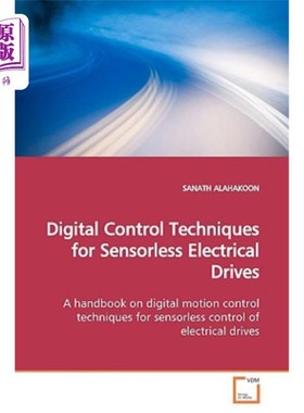 海外直订Digital Control Techniques for Sensorless Electrical Drives 无传感器电气传动的数字控制技术