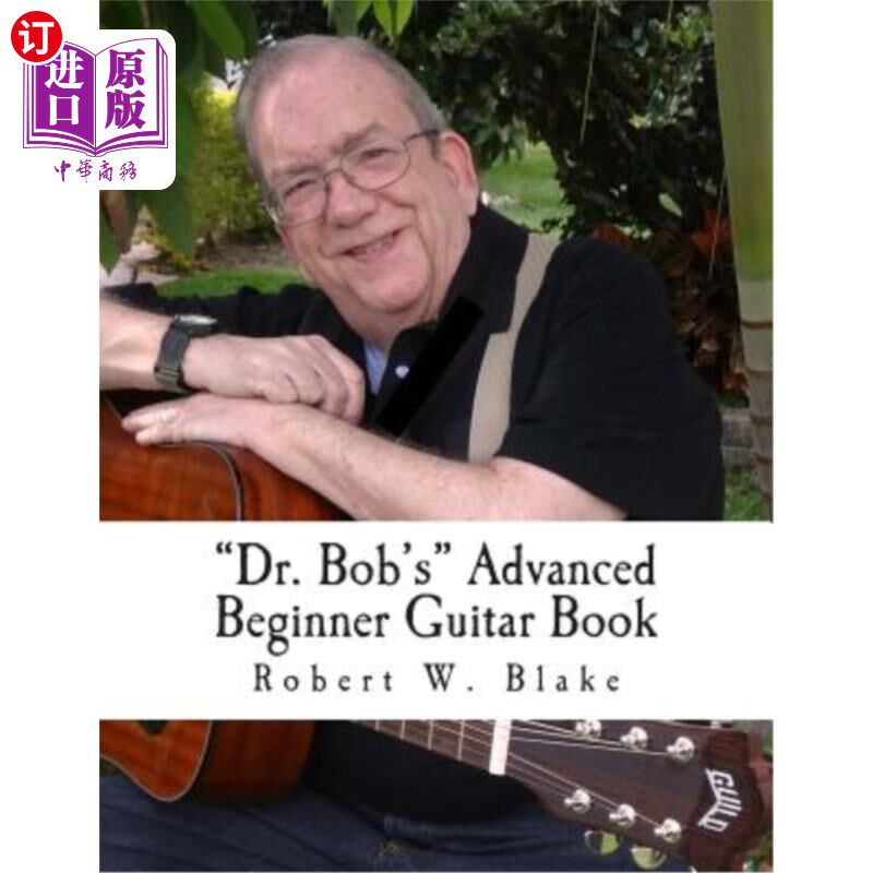 海外直订"Dr. Bob's" Advanced Beginner Guitar Book 《鲍勃博士的高级初学者吉他书》