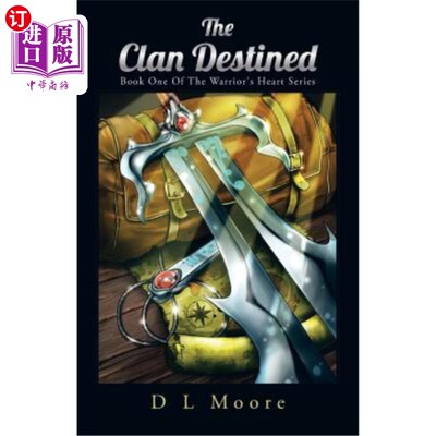 海外直订The Clan Destined: Book One of the Warrior's Heart Series 《命中注定的氏族：勇士之心》系列丛书之一