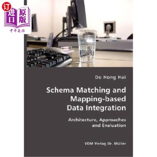 基于模式 数据集 Mapping Integration Architecture Data and Based 匹配和映射 海外直订Schema Approaches Matching