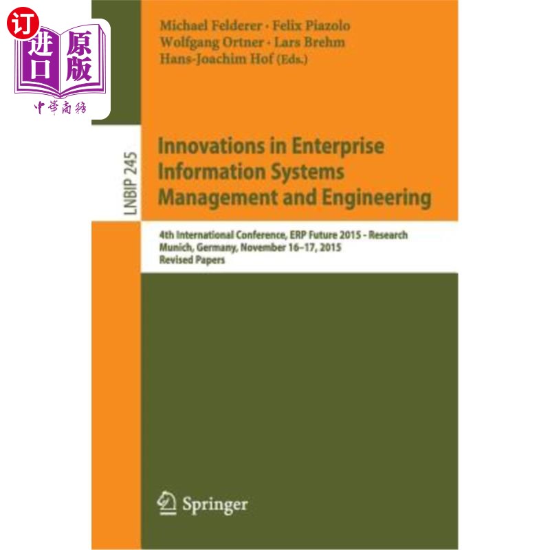 海外直订Innovations in Enterprise Information Systems Management and Engineering: 4th In 企业信息系统管理和工程创新