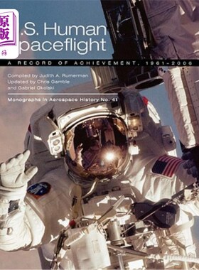 海外直订U.S. Human Spaceflight: A Record of Achievement, 1961-2006. Monograph in Aerospa 美国载人航天：成就记录，19