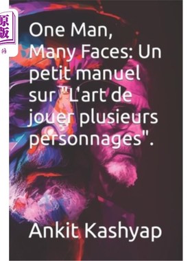 海外直订One Man, Many Faces: Un petit manuel sur 