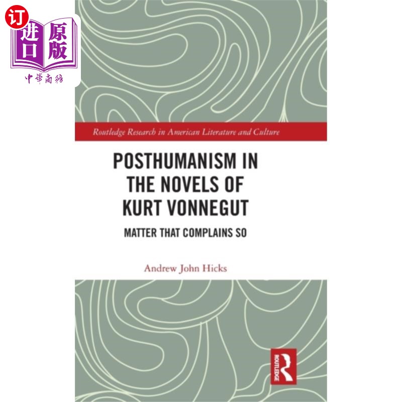 海外直订Posthumanism in the Novels of Kurt Vonnegut 冯内古特小说中的后人文主义
