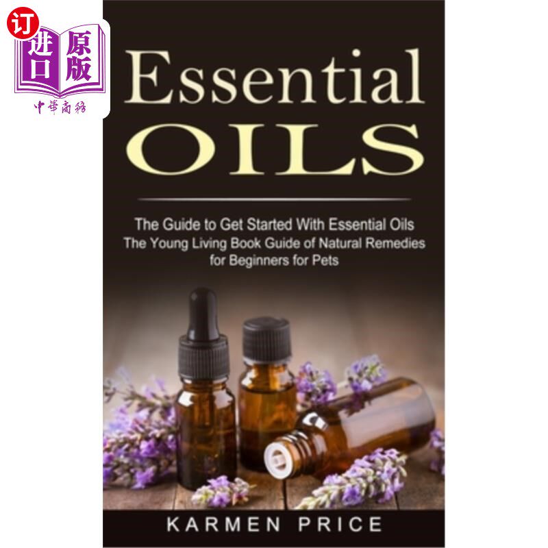 海外直订医药图书Essential Oils: The Guide to Get Started With Essential Oils (The Young Living B 精油:入门精油指南(