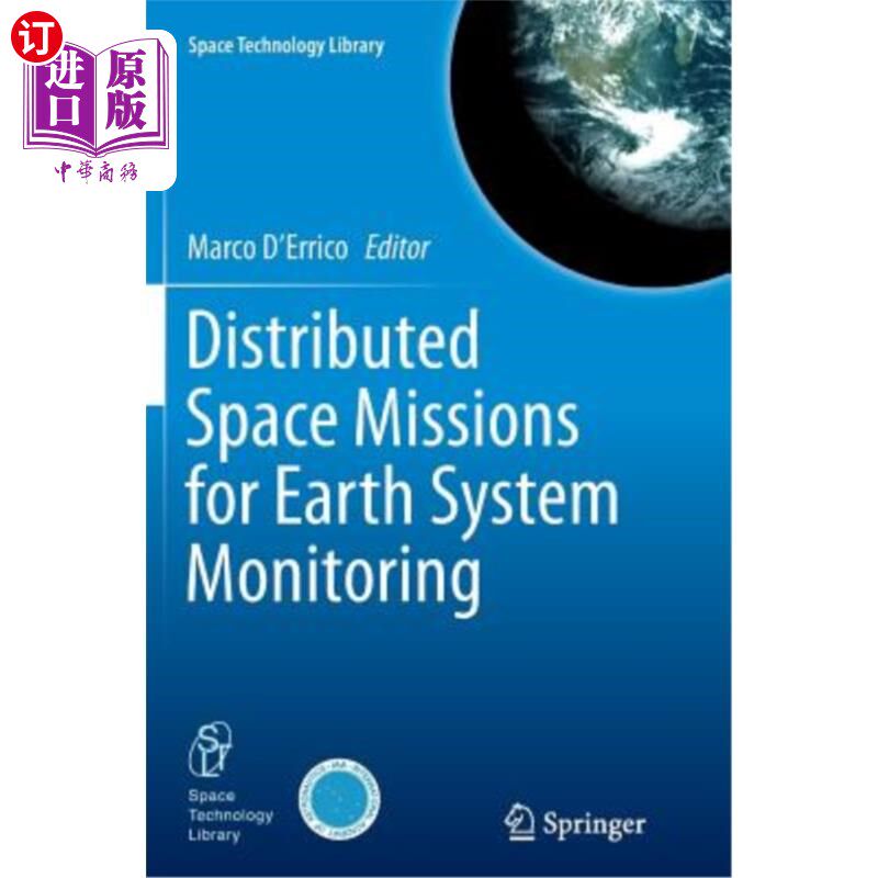 海外直订Distributed Space Missions for Earth System Monitoring 用于地球系统监测的分布式空间任务