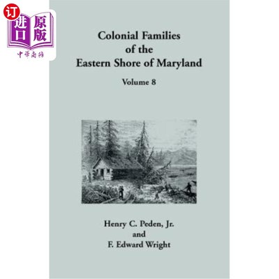 海外直订Colonial Families of the Eastern Shore of Maryland, Volume 8 马里兰东岸的殖民家庭，第8卷