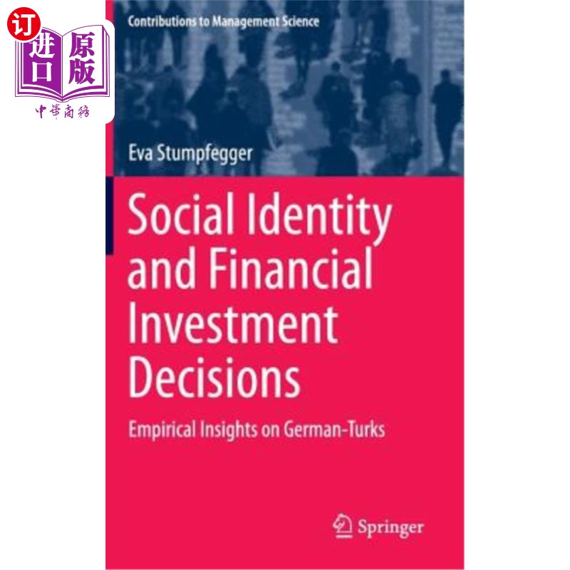 海外直订Social Identity and Financial Investment Decisions: Empirical Insights on German 社会认同与金融投资决策：对德国