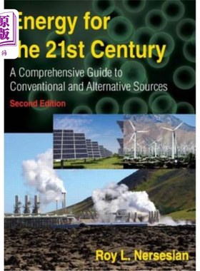 海外直订Energy for the 21st Century: A Comprehensive Guide to Conventional and Alternati 《21世纪能源:常规和替代能