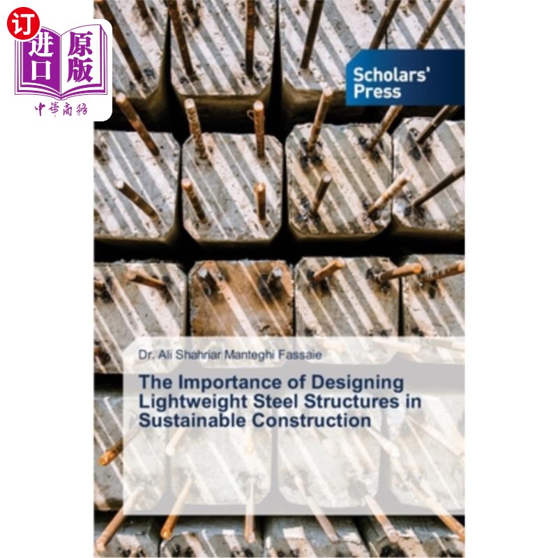 海外直订The Importance of Designing Lightweight Steel Structures in Sustainable Construc 轻钢结构设计在可持续建筑中