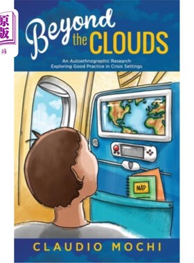 海外直订医药图书Beyond the Clouds: An Autoethnographic Research Exploring Good Practice in Crisi 云层之外:一项探索